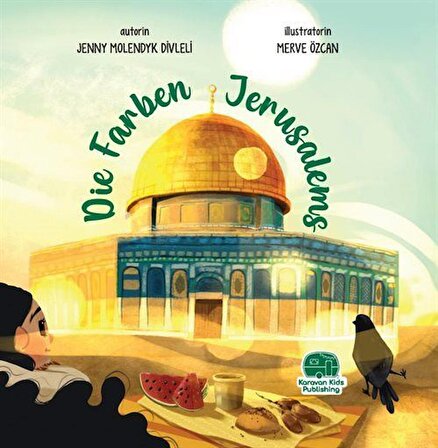 Die Farben Jerusalems / Jenny Molendyk Divleli