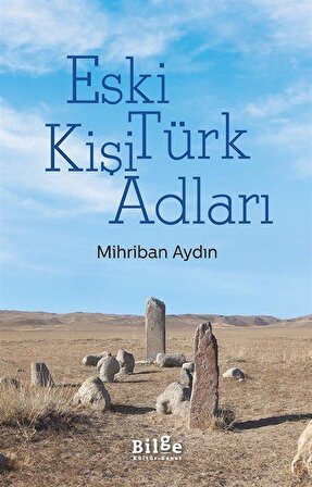 Eski Türk Kişi Adları / Mihriban Aydın