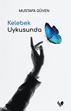 Kelebek Uykusunda / Mustafa Güven