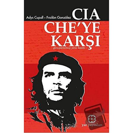 CIA Che'ye Karşı / Yar Yayınları / Adys Cupull,Froilan Gonzalez