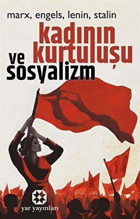 Kadının Kurtuluşu ve Sosyalizm / Friedrich Engels