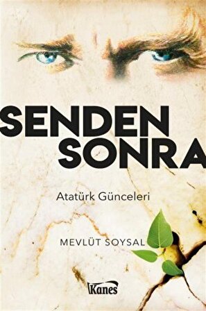 Senden Sonra-Atatürk Günceleri / Mevlüt Soysal