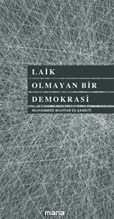 Laik Olmayan bir Demokrasi / Dr. Muhammed B.El-Muhtar Eş-Şankiti