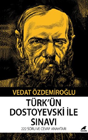 Türk’ün Dostoyevski ile Sınavı