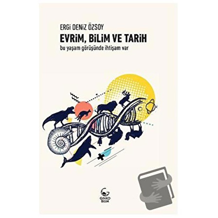 Evrim, Bilim ve Tarih / Ginko Kitap / Ergi Deniz Özsoy