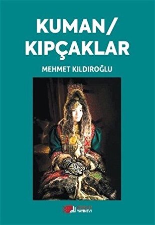 Kuman / Kıpçaklar / Mehmet Kıldıroğlu