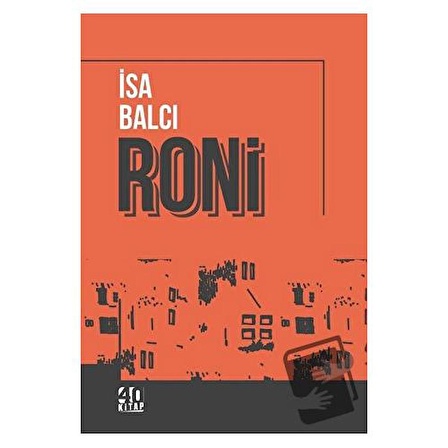 Roni / 40 Kitap / İsa Balcı