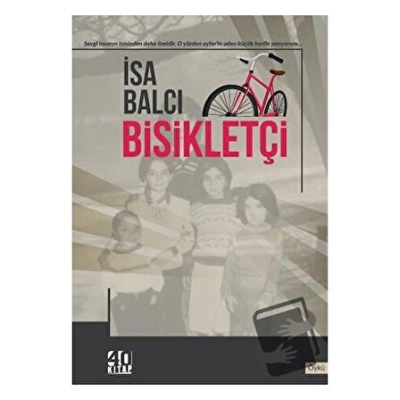 Bisikletçi / 40 Kitap / İsa Balcı