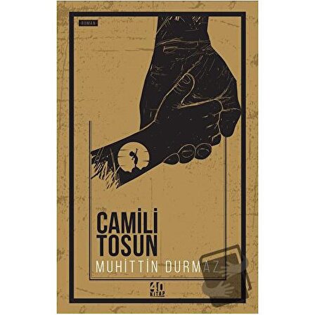 Camili Tosun / 40 Kitap / Muhittin Durmaz
