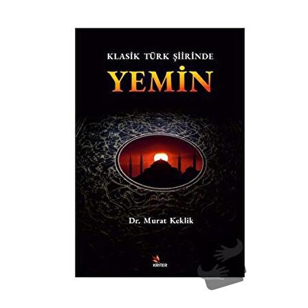 Klasik Türk Şiirinde Yemin / Kriter Yayınları / Murat Keklikoğlu