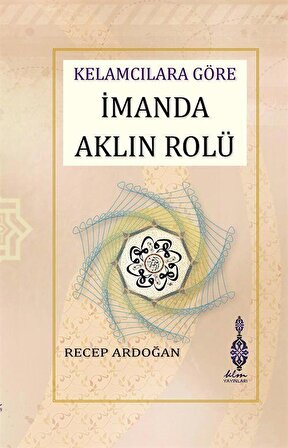 İmanda Aklın Rolü / Doç. Dr. Recep Ardoğan