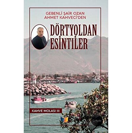 Dörtyoldan Esintiler / Ateş Yayınları / Ahmet Kahveci