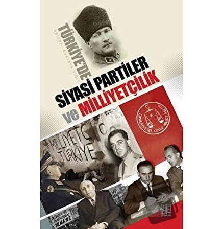 Türkiye'de Siyasi Partiler ve Milliyetçilik / Palet Yayınları / Mustafa Yiğit