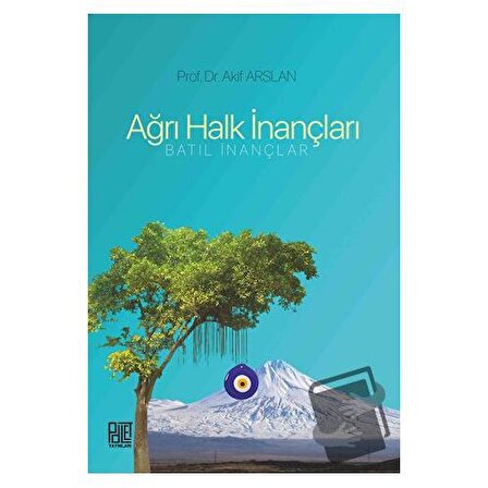Ağrı Halk İnançları / Palet Yayınları / Akif Arslan