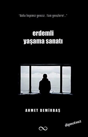 Erdemli Yaşama Sanatı / Ahmet Demirbaş