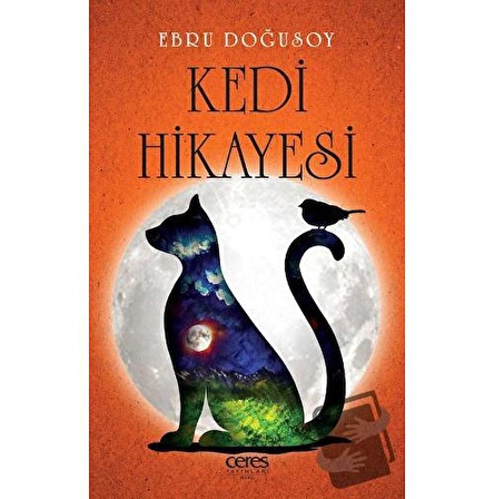 Kedi Hikayesi / Ceres Yayınları / Ebru Doğusoy