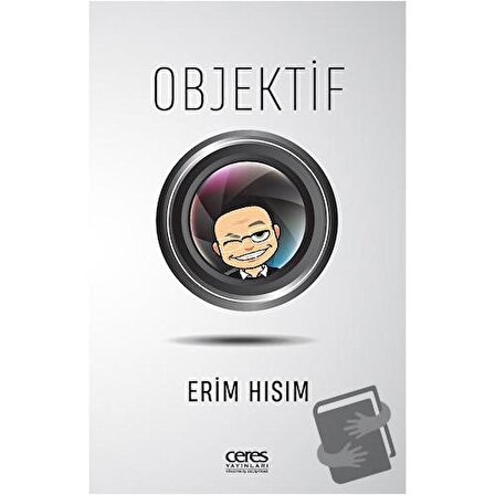 Objektif / Ceres Yayınları / Erim Hısım