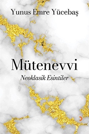 Mütenevvi & Neoklasik Esintiler / Yunus Emre Yücebaş