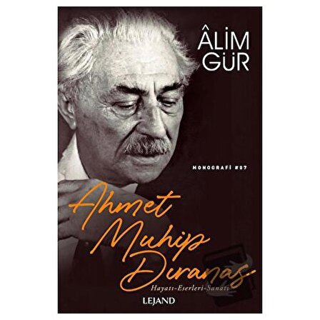 Ahmet Muhip Dıranas / Lejand / Alim Gür