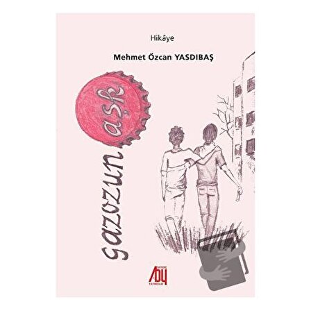 Gazozuna Aşk / Baygenç Yayıncılık / Mehmet Özcan Yasdıbaş