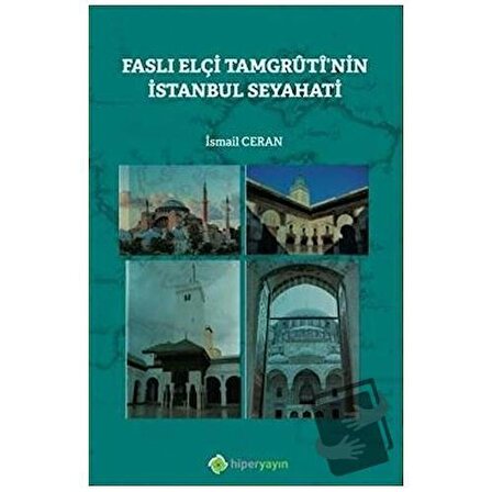 Faslı Elçi Tamgruti'nin İstanbul Seyahati / Hiperlink Yayınları / İsmail Ceran