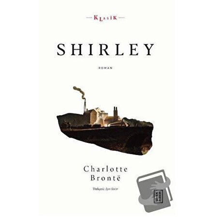 Shirley / Ketebe Yayınları / Charlotte Bronte