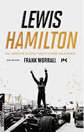 Lewis Hamilton- Tüm Zamanların En Büyük Yarış Pilotunun Yaşam Öyküsü