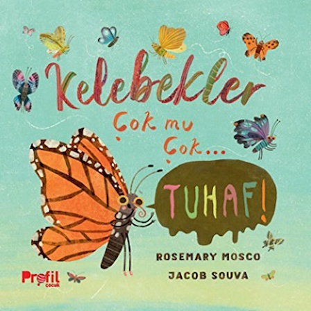 Kelebekler Çok mu Çok… Tuhaf!