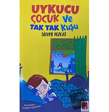 Uykucu Çocuk ve Tak Tak Kuşu / Hayal Kitap / Siyami Yozgat