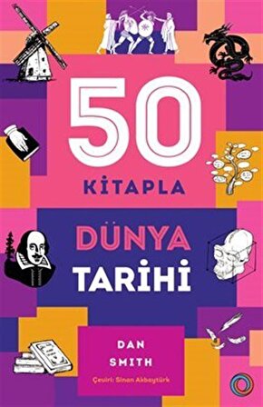 50 Kitapla Dünya Tarihi / Daniel Smith