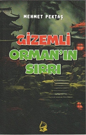 Gizemli Orman'ın Sırrı / Mehmet Pektaş