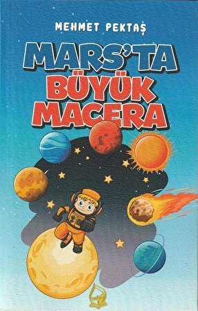 Mars'ta Büyük Macera / Mehmet Pektaş