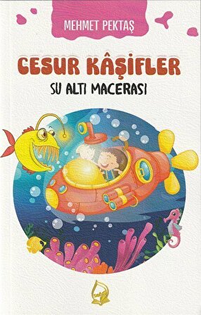 Cesur Kaşifler 1 / Su Altı Macerası / Mehmet Pektaş