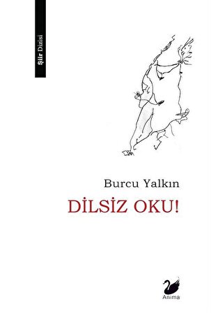 Dilsiz Oku! / Burcu Yalkın