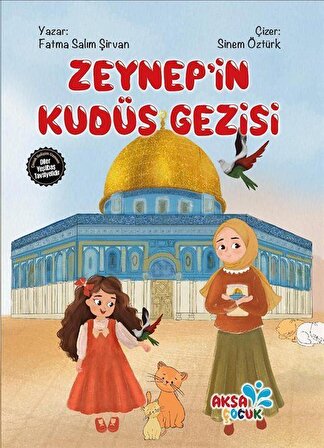 Zeynep'in Kudüs Gezisi / Fatma Salım Şirvan