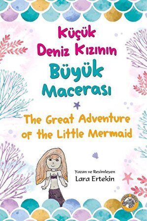Küçük Deniz Kızının Büyük Macerası - The Great Adventure of the Little Mermaid / Lara Ertekin