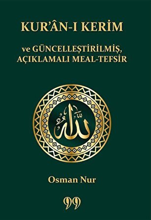Kur'an-ı Kerim ve Güncelleştirilmiş Açıklamalı Meal-Tefsir / Osman Nur