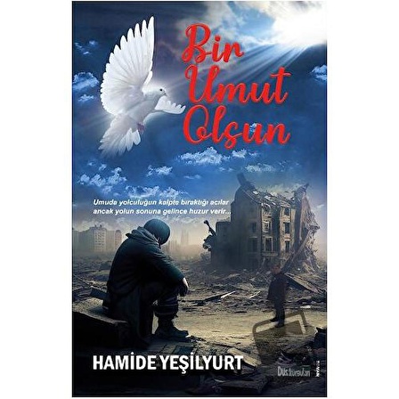 Bir Umut Olsun / Düş Kurguları Yayıncılık / Hamide Yeşilyurt