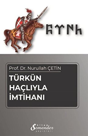 Türkün Haçlıyla İmtihanı / Nurullah Çetin