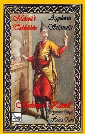 Melceü't-Tabbahin Aşçıların Sığınağı / Mehmed Kamil