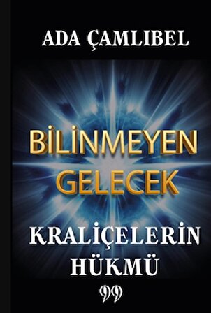 Bilinmeyen Gelecek: Kraliçelerin Hükmü