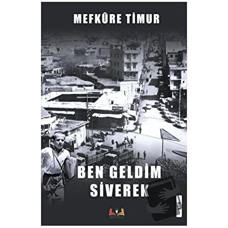 Ben Geldim Siverek / Sidar Yayınları / Mefkure Timur