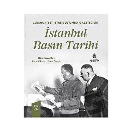 Cumhuriyet İstanbul’unda Gazetecilik İstanbul Basın Tarihi Cilt 2 (Ciltli) / İBB