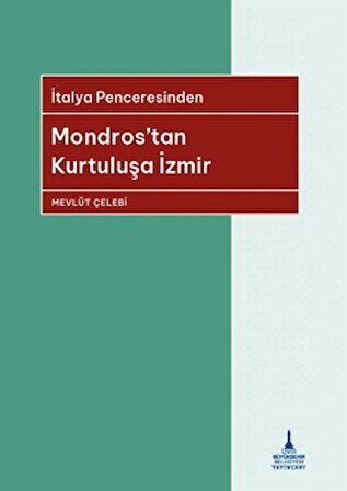 Mondros'tan Kurtuluşa İzmir