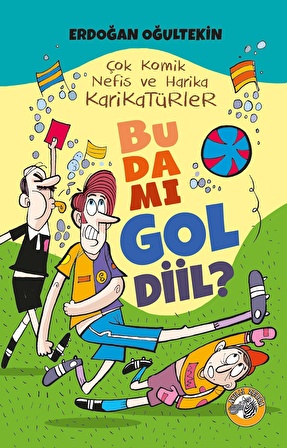 Bu da mı Gol Diil? - Erdoğan Oğultekin