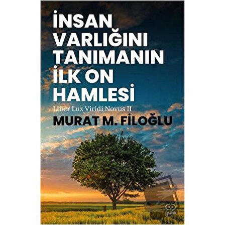 İnsan Varlığını Tanımanın İlk On Hamlesi / Gufo Yayınları / Murat M. Filoğlu