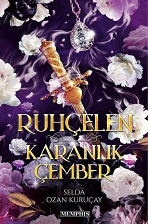 Ruhçelen & Karanlık Çember / Selda Ozan Kuruçay