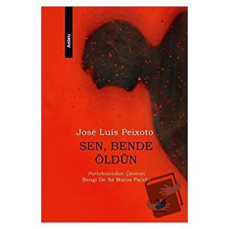 Sen, Bende Öldün / Anima Yayınları / Jose Luis Peixoto