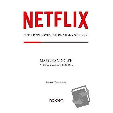 Netflix’in Doğuşu ve İnanılmaz Serüveni / Holden Kitap / Marc Randolph