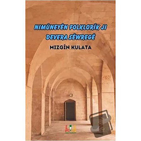 Nimüneyen Folklorik Ji Devera Sewrege / Sidar Yayınları / Mızgin Kulata